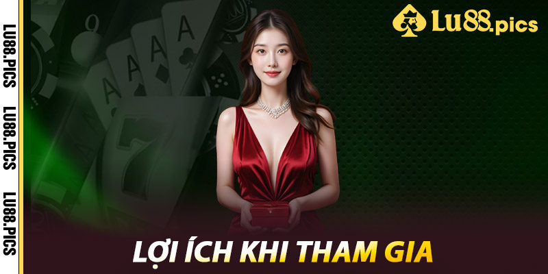 Lợi ích khi tham gia